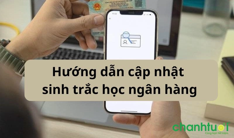 cap-nhat-sinh-trac-hoc-ngan-hang-23