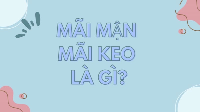 mai-man-mai-keo-la-gi-2