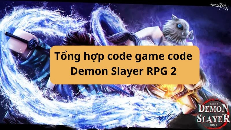 tong-hop-code-game-code-demon-slayer-rpg2