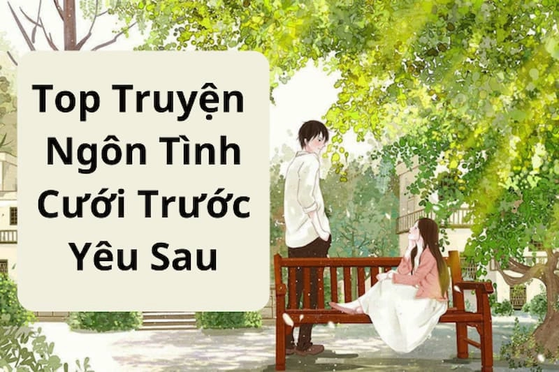     top-truyen-ngon-kiêm-cuoi-truoc-yêu-sau